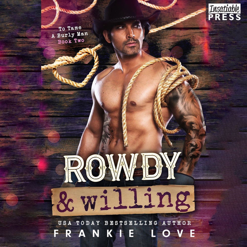 Rowdy and Willing - To Tame a Burly Man, Book 2