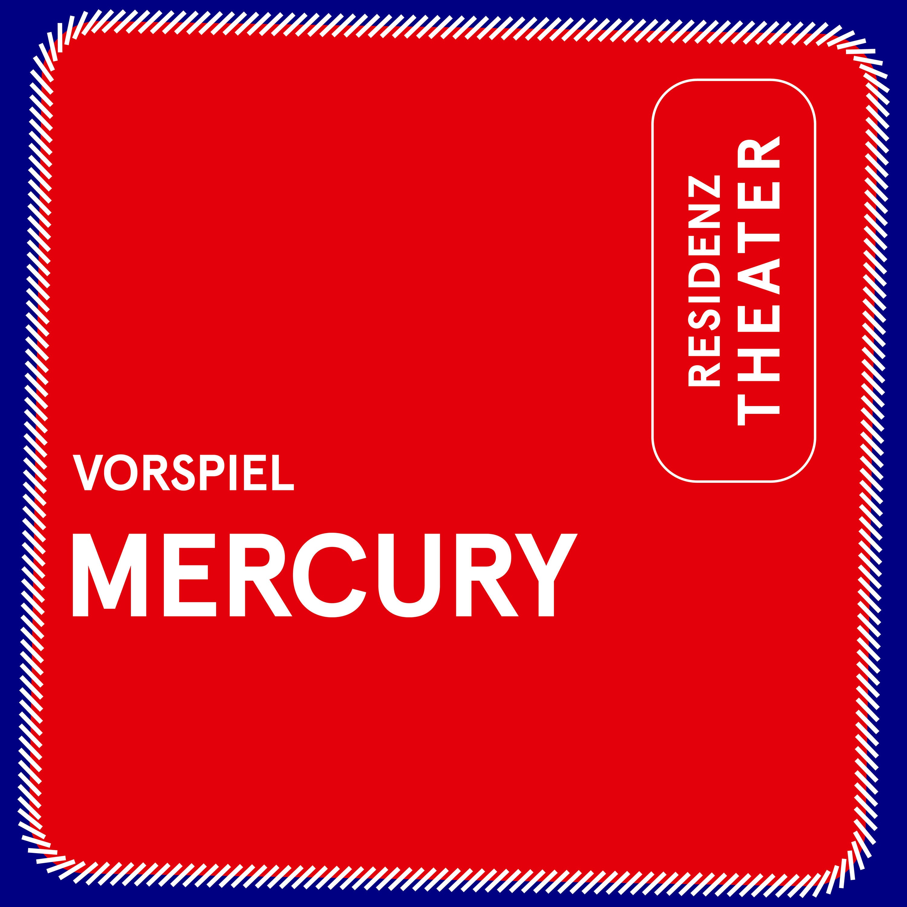 VORSPIEL: Mercury