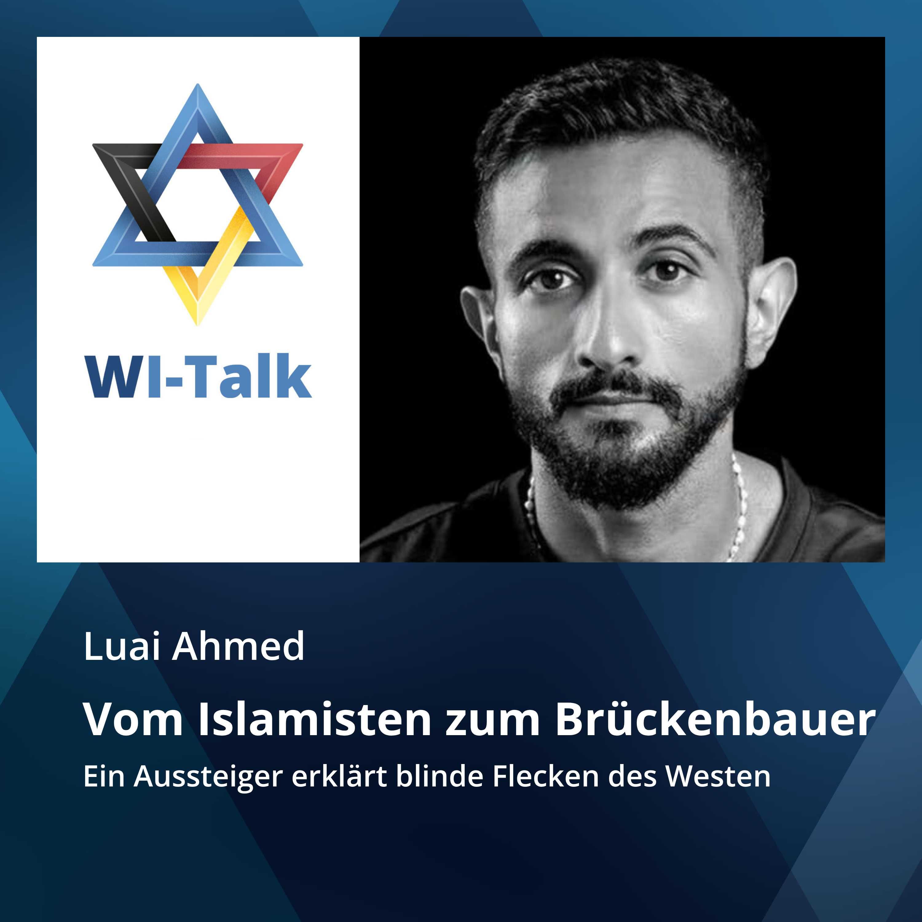 Luai Ahmed: Vom Islamisten zum Brückenbauer. Ein Aussteiger erklärt blinde Flecken des Westens