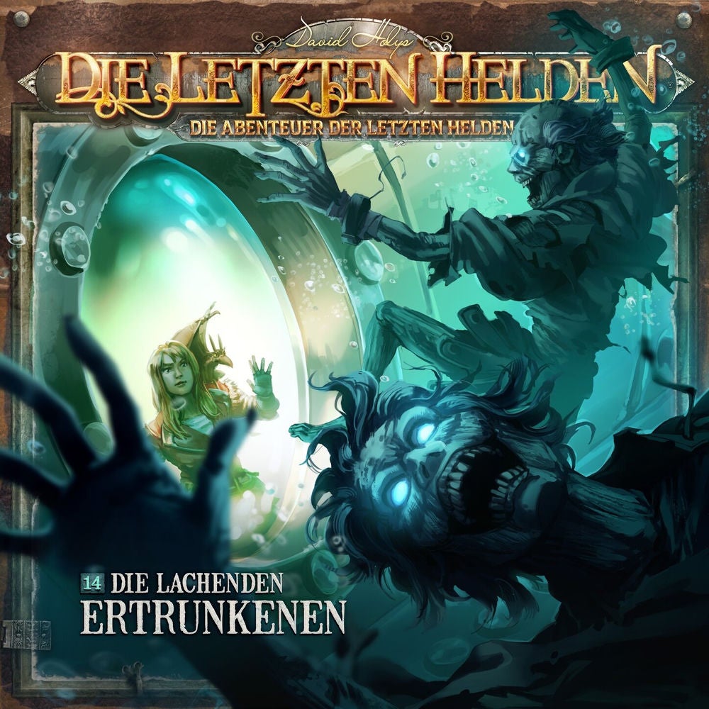 Die Abenteuer der Letzten Helden, Folge 14: Die lachenden Ertrunkenen
