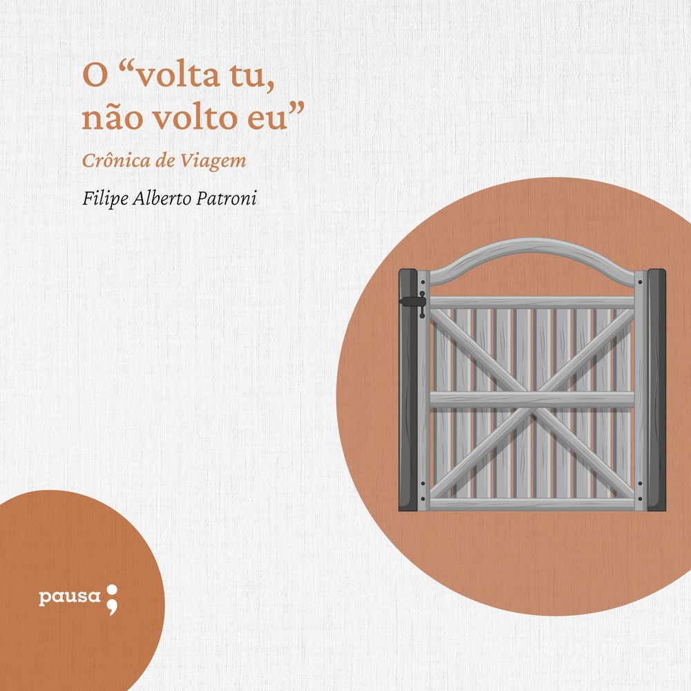 O "volta tu, não volto eu"