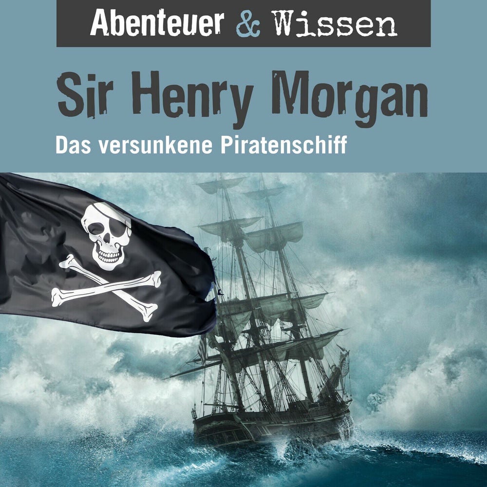 Sir Henry Morgan - Das versunkene Piratenschiff