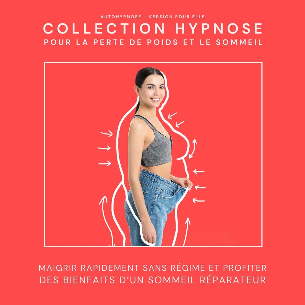 Autohypnose - Version pour elle: Collection Hypnose pour la perte de poids et le sommeil
