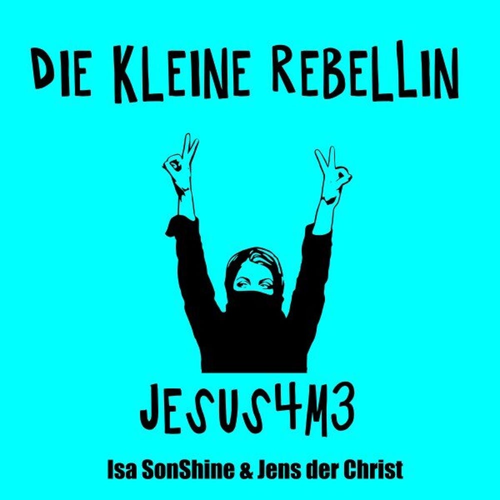 Die kleine Rebellin - Jesus4M3