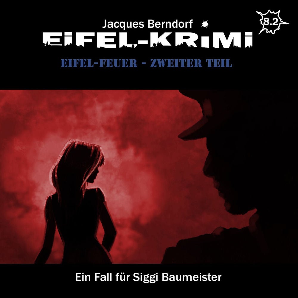 Eifel-Krimi, Folge 8: Eifel-Feuer, Teil 2