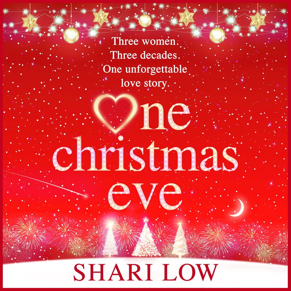 One Christmas Eve - The BRAND NEW perfect feel-good festive read from NUMBER ONE BESTSELLER Shari Low for Christmas 2023