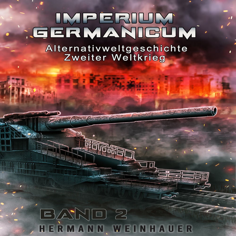 Imperium Germanicum – Alternativweltgeschichte Zweiter Weltkrieg Band 2: Blutmühle Rostow (Imperium Germanicum - Der alternative 2