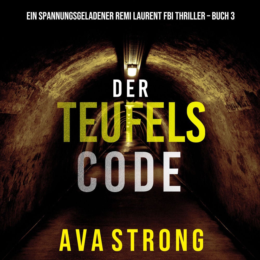 Der Teufelscode (Ein spannungsgeladener Remi Laurent FBI Thriller – Buch 3)