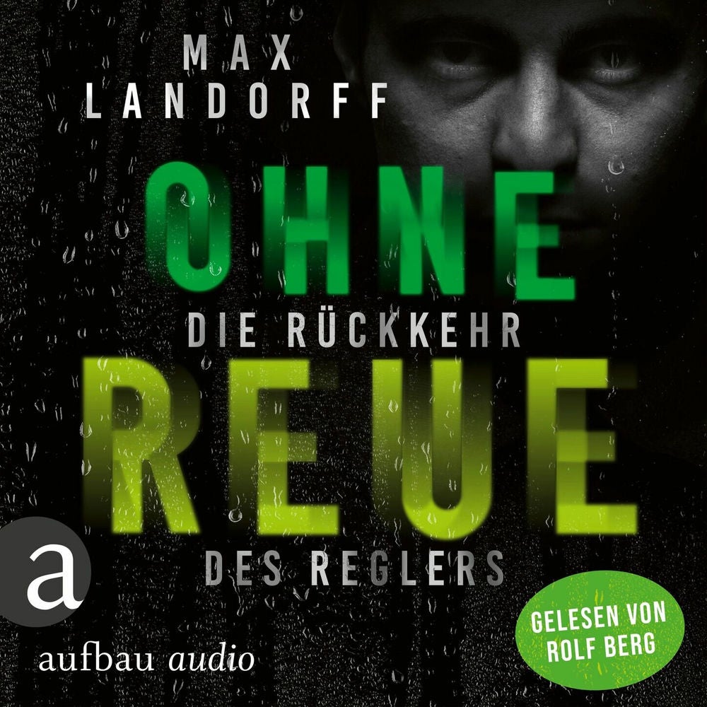 Ohne Reue - Die Rückkehr des Reglers