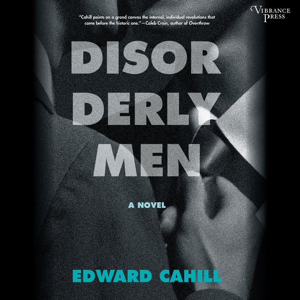 Disorderly Men - A Novel