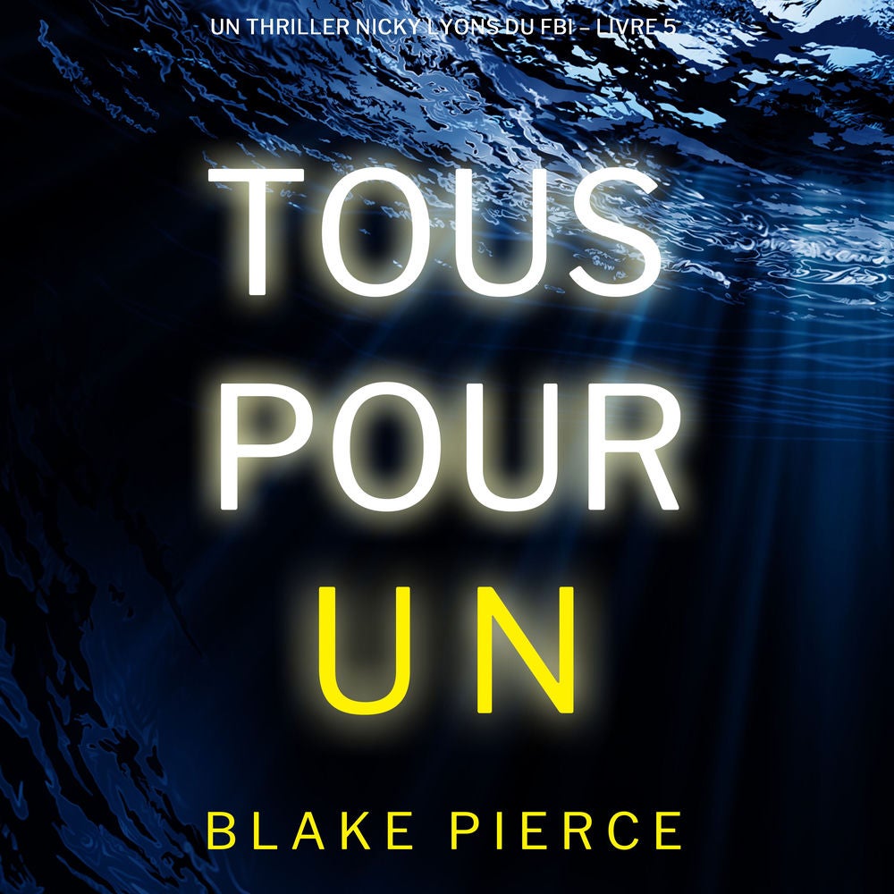 Tous pour un (Un thriller Nicky Lyons du FBI – Livre 5)