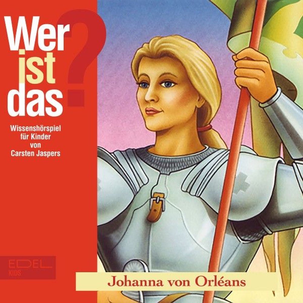 Johanna von Orléans (Wissenshörspiel für Kinder)