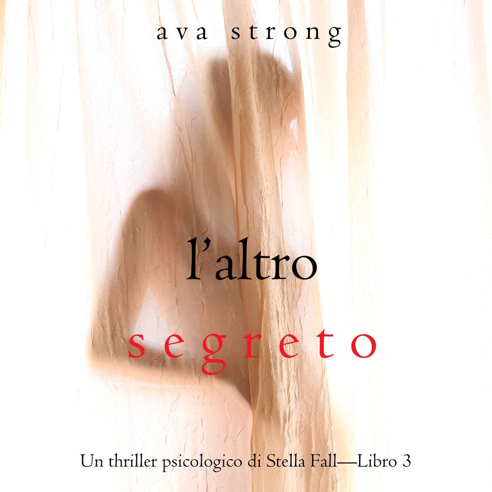 L'altro segreto (Un thriller psicologico di Stella Fall—Libro 3)