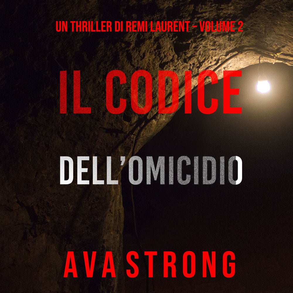 Il Codice dell'Omicidio (Un Thriller di Remi Laurent – Volume 2)