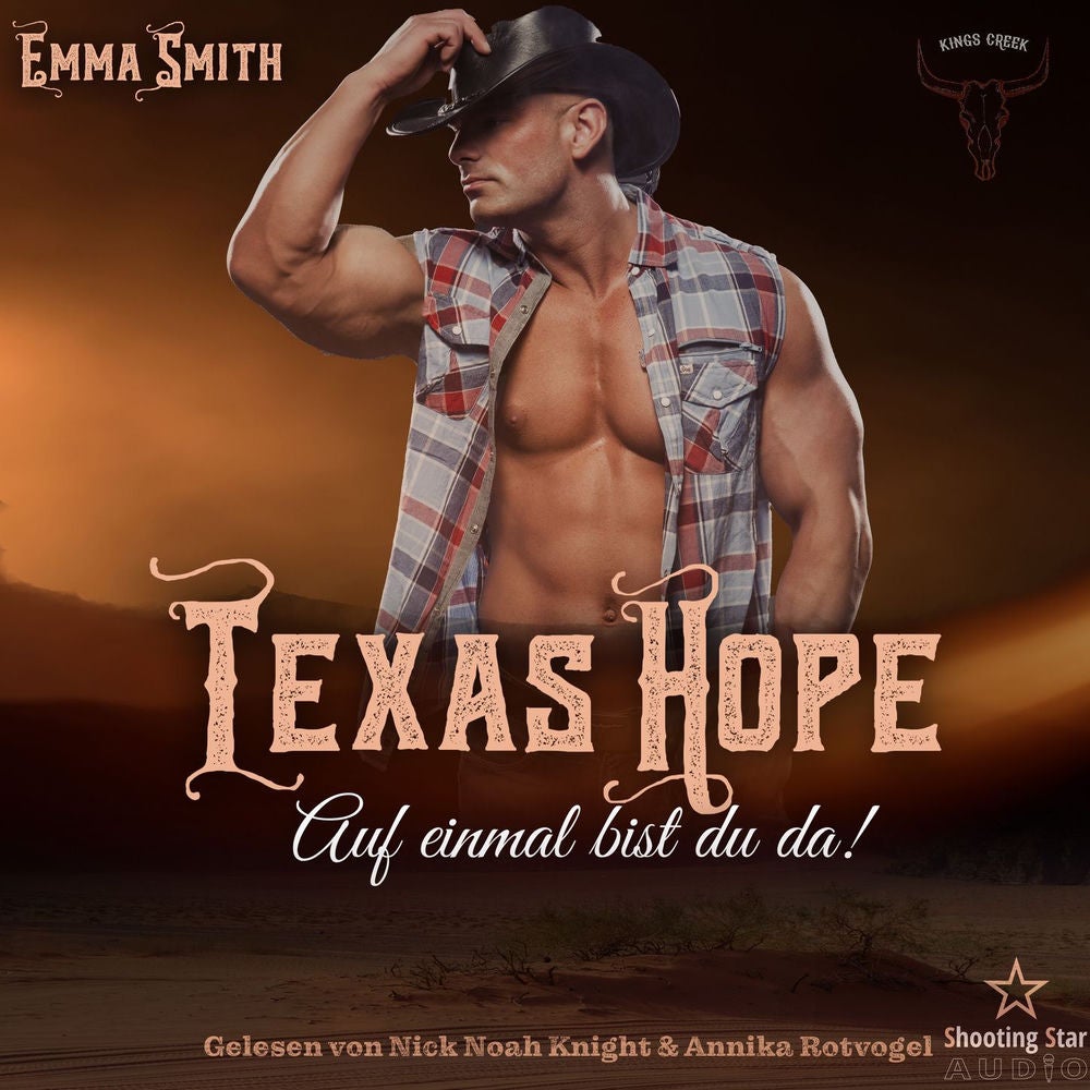 Texas Hope: Auf einmal bist du da! - Kings Creek, Band 2