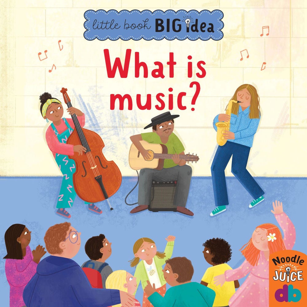 What Is Music? - Little Book, Big Idea