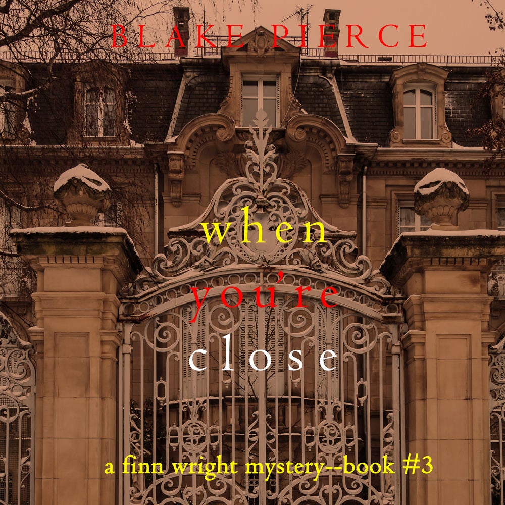 When You're Close (A Finn Wright FBI Mystery—Book Three)