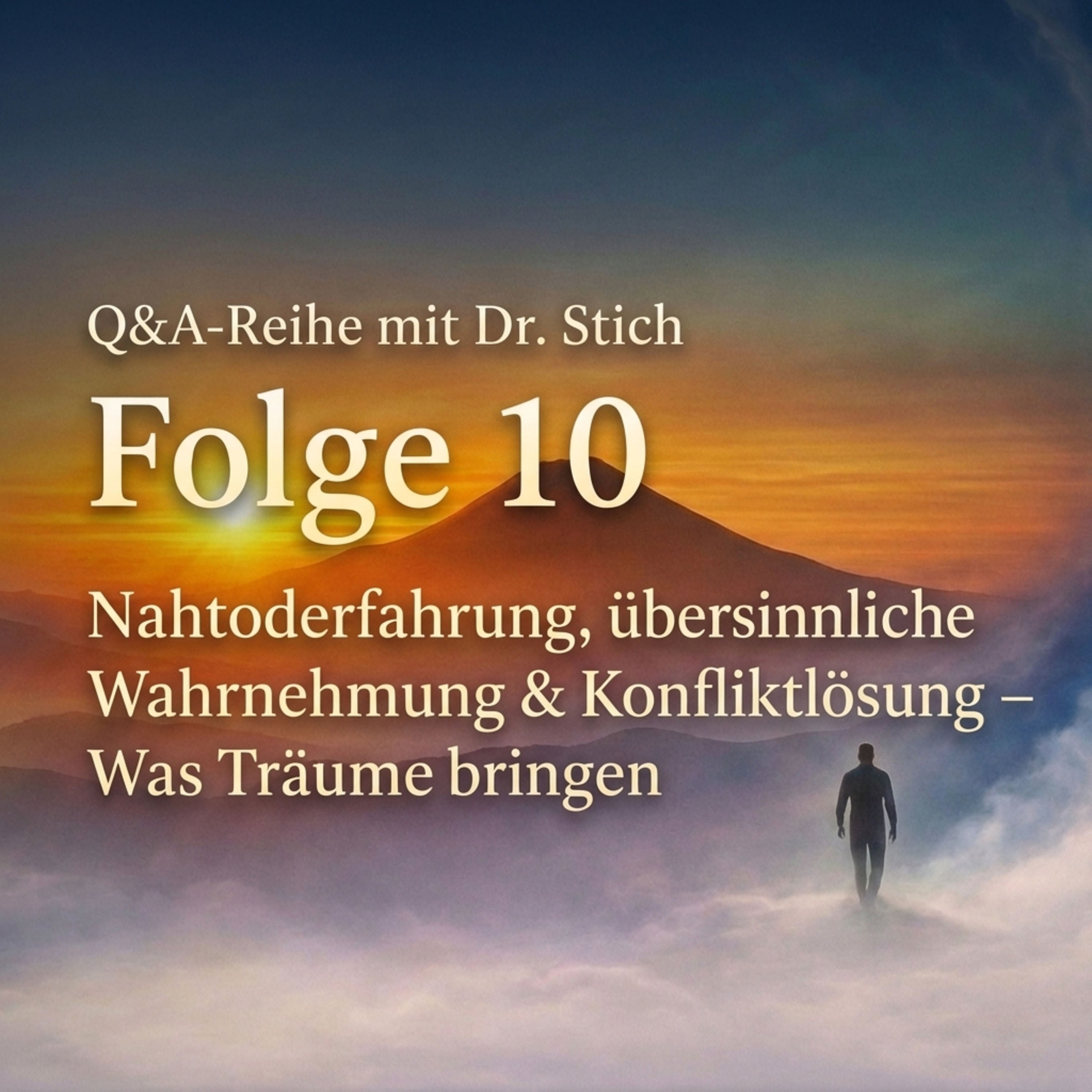 Q&A | Folge 10: Nahtoderfahrung, übersinnliche Wahrnehmung & Konfliktlösung – Was Träume bringen