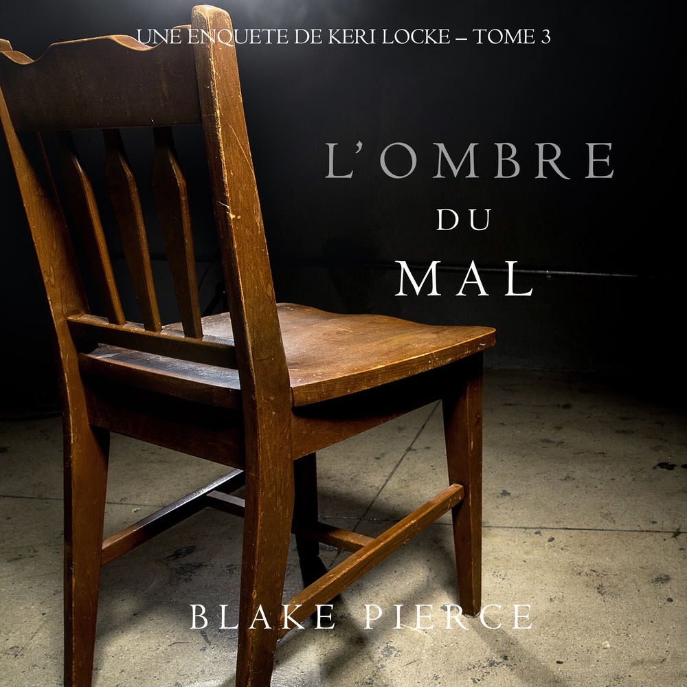 L'ombre du mal (Une Enquête de Keri Locke – Tome 3)