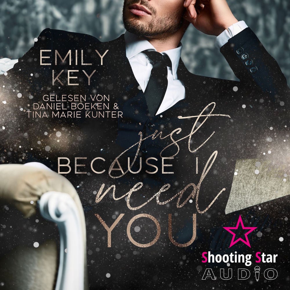 Just because I need you - Just because - A Millionär Single Dad Romance, Band 1