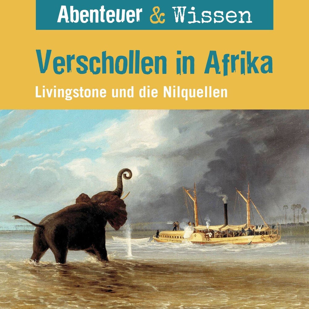 Verschollen in Afrika - Livingstone und die Nilquellen