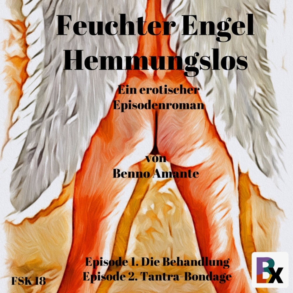 Feuchter Engel - Hemmungslos