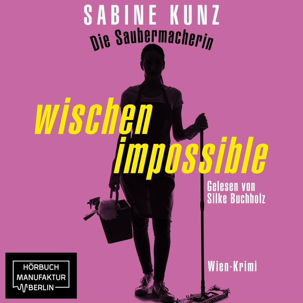 Die Saubermacherin - wischen impossible - Wien-Krimi