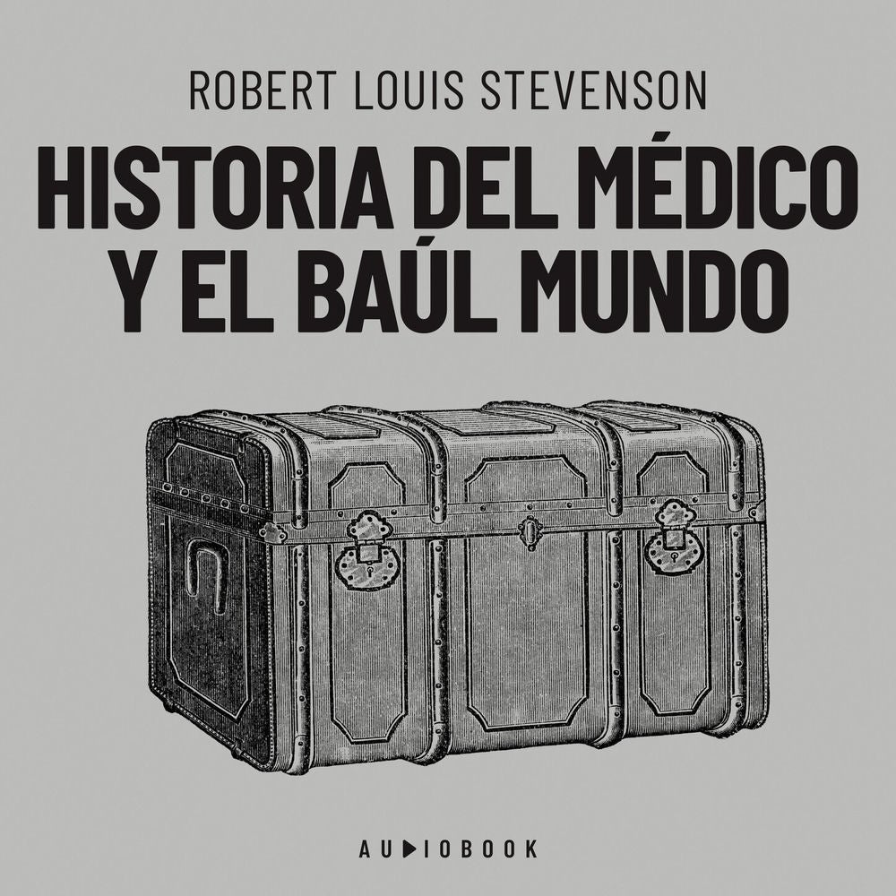 Historia del médico y el baúl mundo