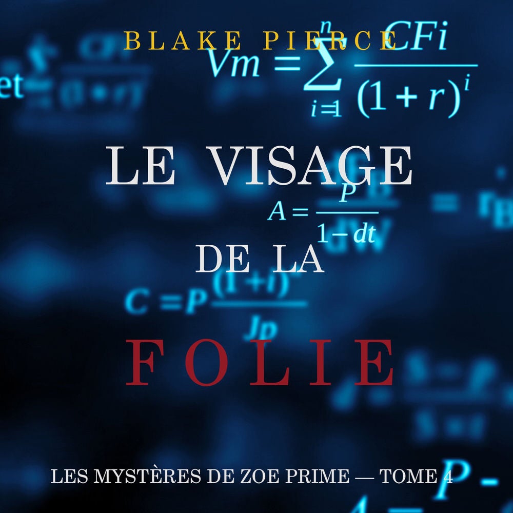 Le Visage des Ténèbres (Les Mystères de Zoe Prime — Tome 6)