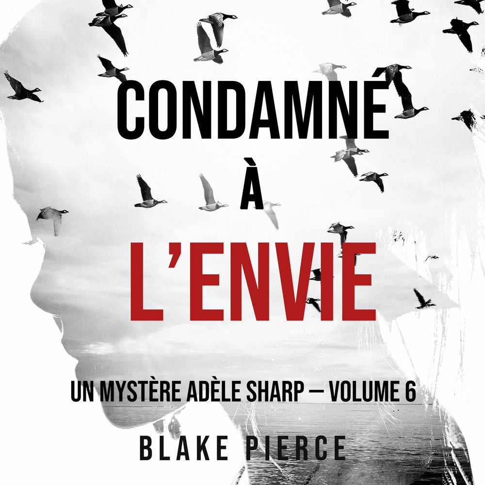 Condamné à l'envie (Un Mystère Adèle Sharp — Volume 6)