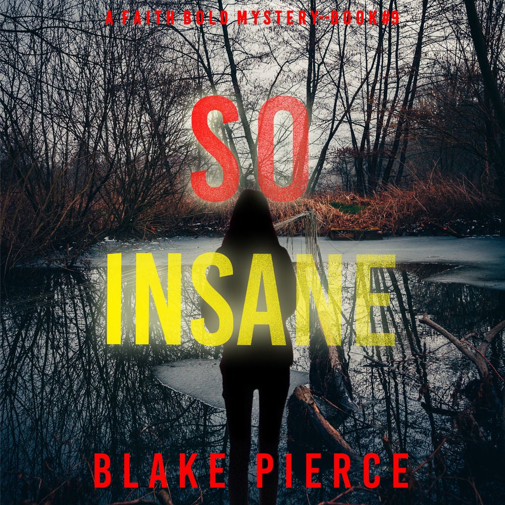 So Insane (A Faith Bold FBI Suspense Thriller—Book Nine)