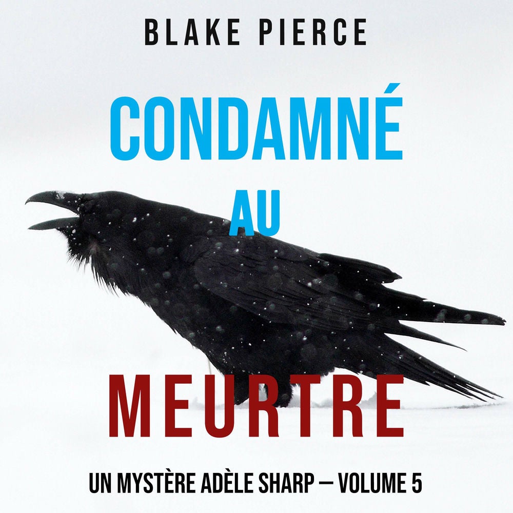 Condamné au meurtre (Un Mystère Adèle Sharp — Volume 5)