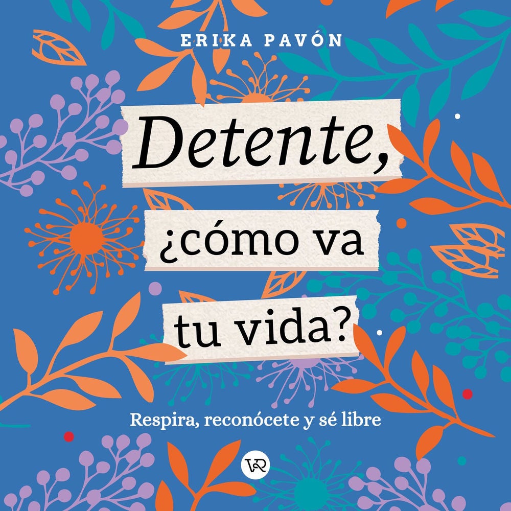 Detente, ¿Cómo va tu vida? - Respira, reconócete y sé libre