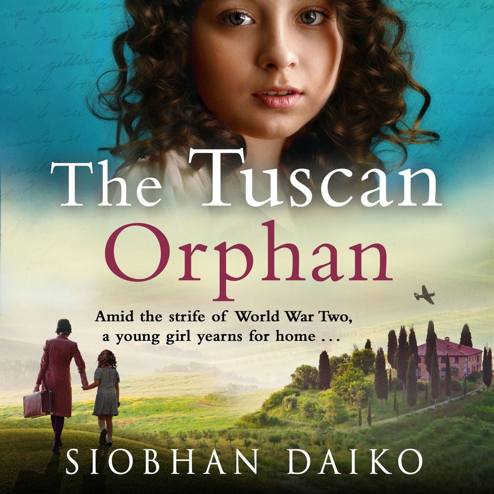 The Tuscan Orphan - A BRAND NEW epic, emotional historical novel from Siobhan Daiko for 2023