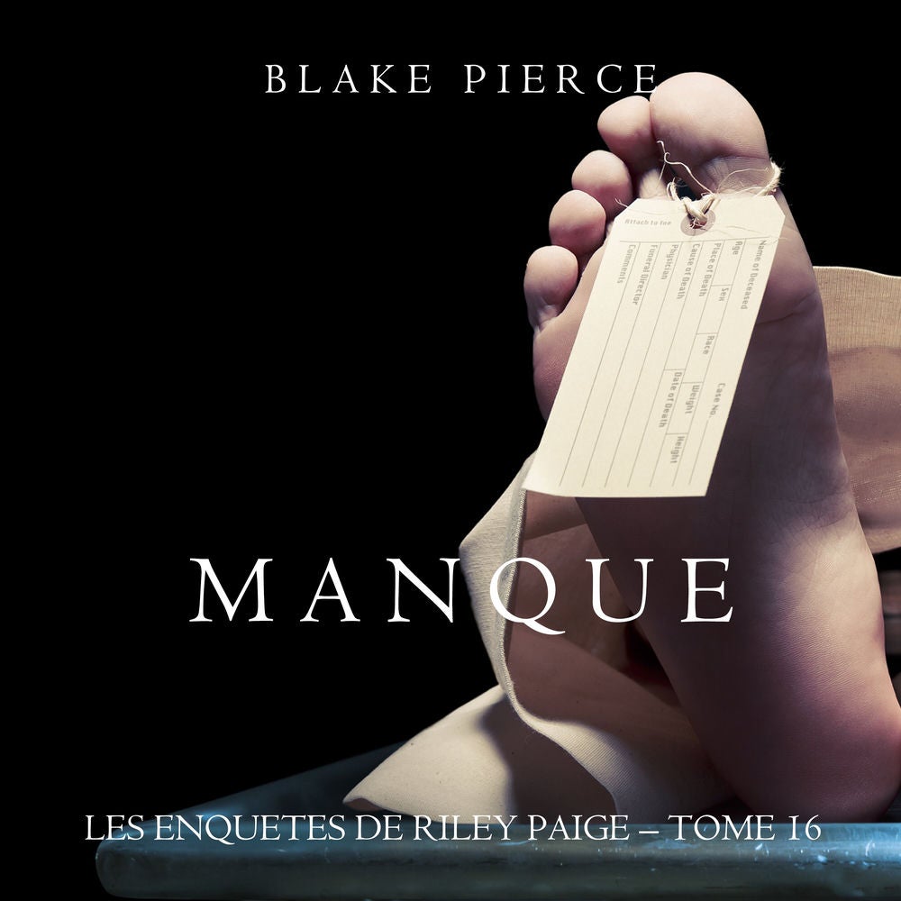Manque (Les Enquêtes de Riley Page – Tome 16)