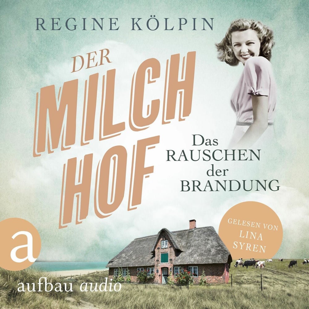 Der Milchhof - Das Rauschen der Brandung - Milchhof-Saga, Band 1