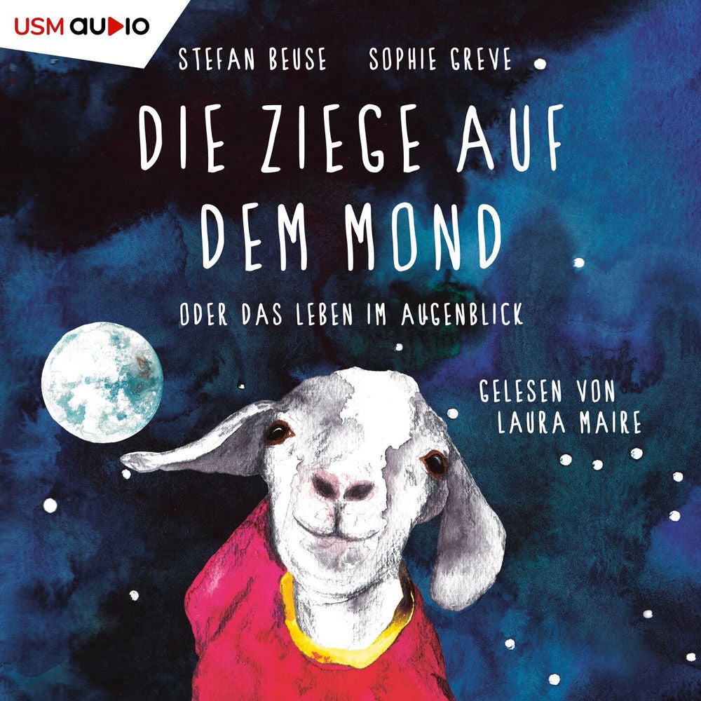 Die Ziege auf dem Mond oder das Leben im Augenblick