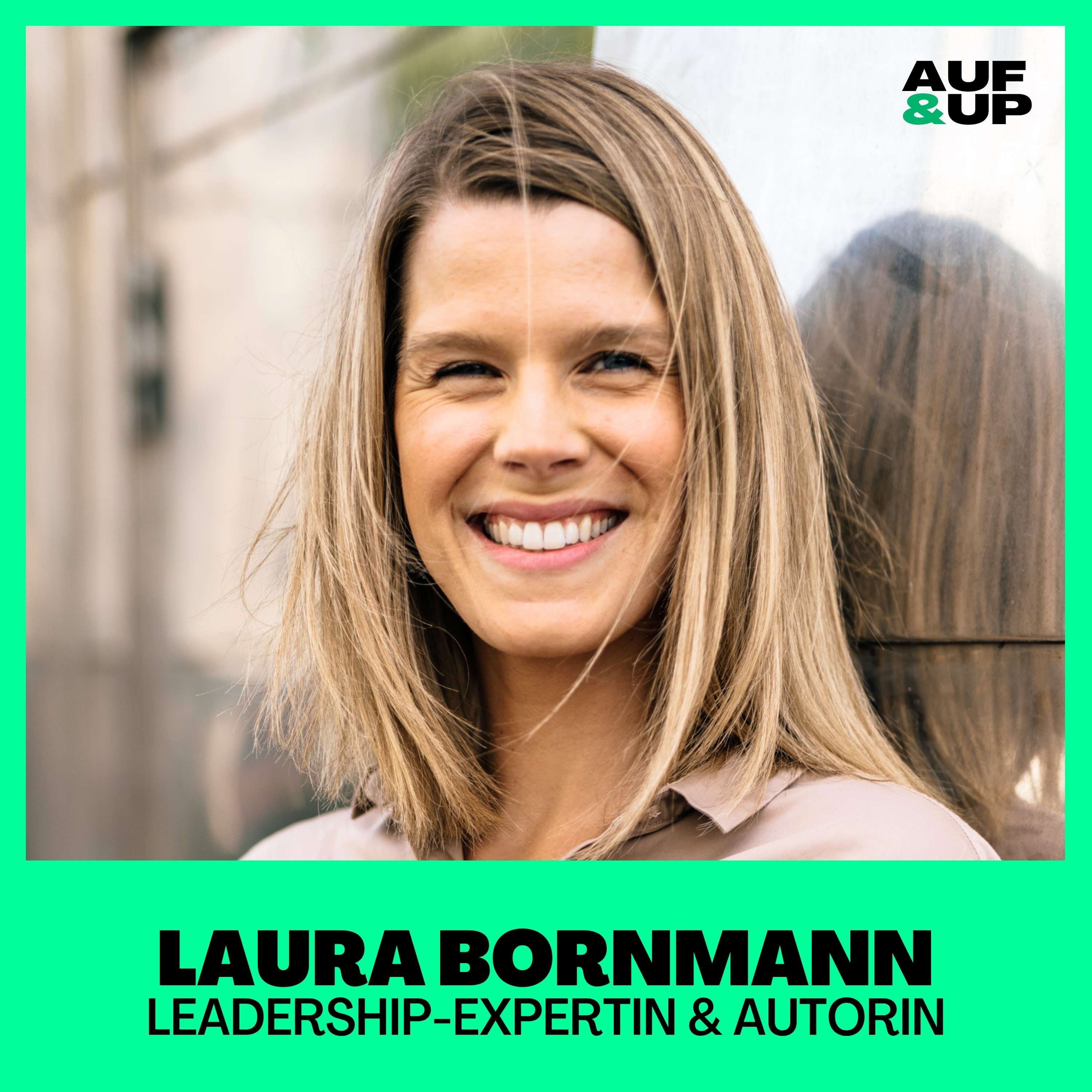 Leadership-Expertin: "Dieser FALSCHE Glaubenssatz sabotiert deine Karriere!" - Laura Bornmann | A&U #146