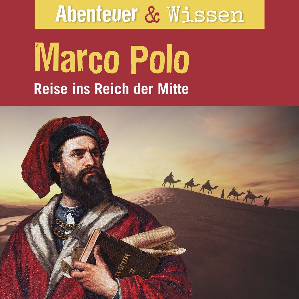 Marco Polo - Reise ins Reich der Mitte