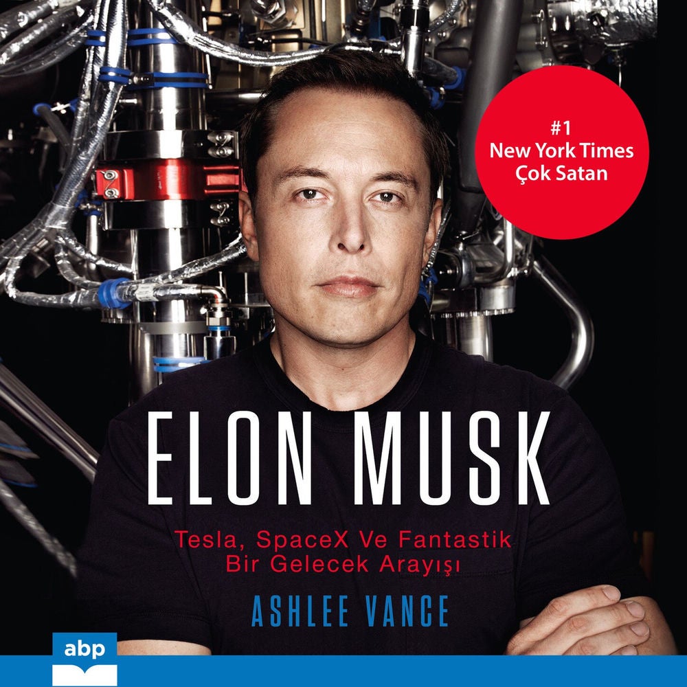Elon Musk - Tesla, SpaceX ve Fantastik bir Gelecek Arayışı