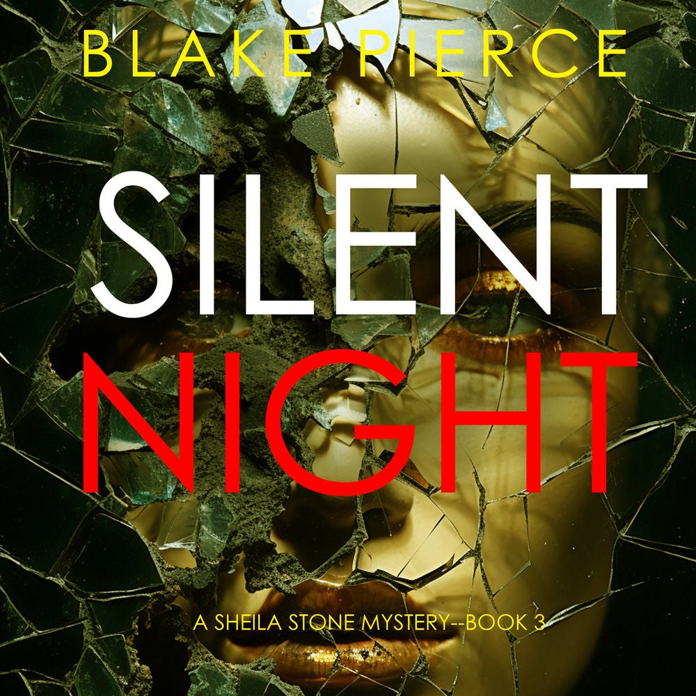 Silent Night (A Sheila Stone Suspense Thriller—Book Three)