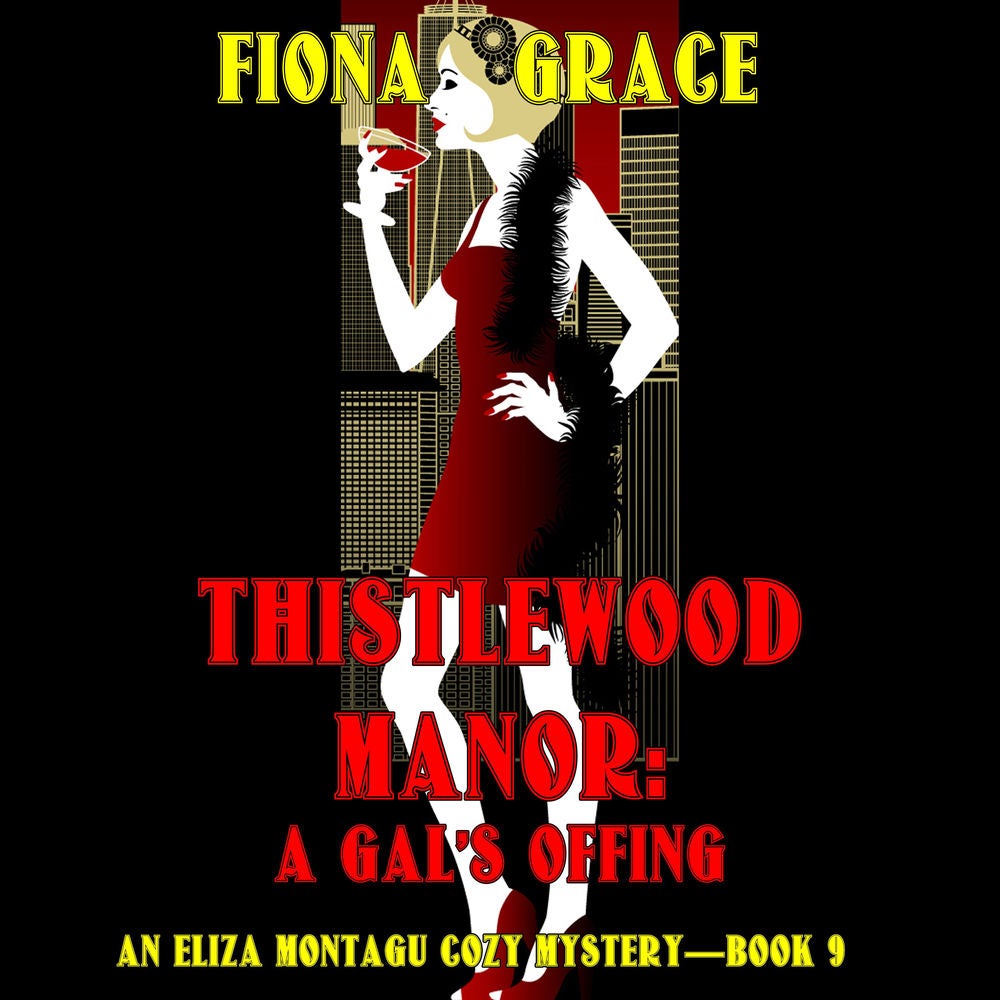 Thistlewood Manor: A Gal's Offing (An Eliza Montagu Cozy Mystery—Book 9)