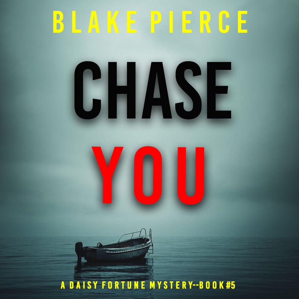 Chase You (A Daisy Fortune Private Investigator Mystery—Book 5)