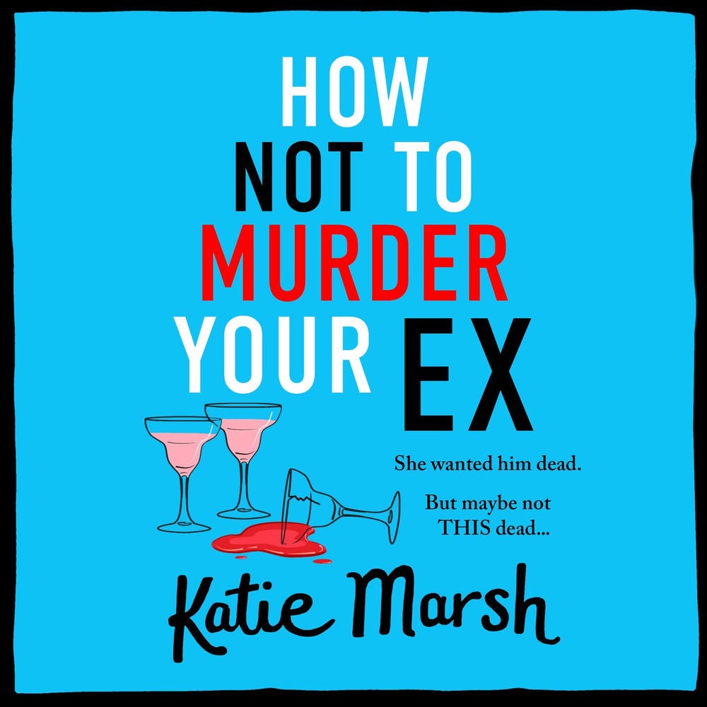 How Not To Murder Your Ex - The Bad Girls Detective Agency, Book 1