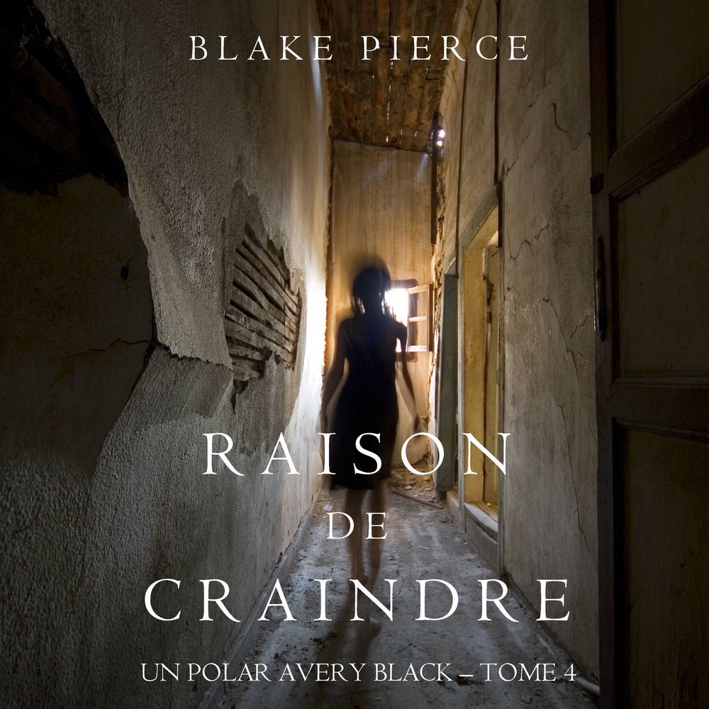 Raison de Craindre (Un Polar Avery Black – Tome 4)