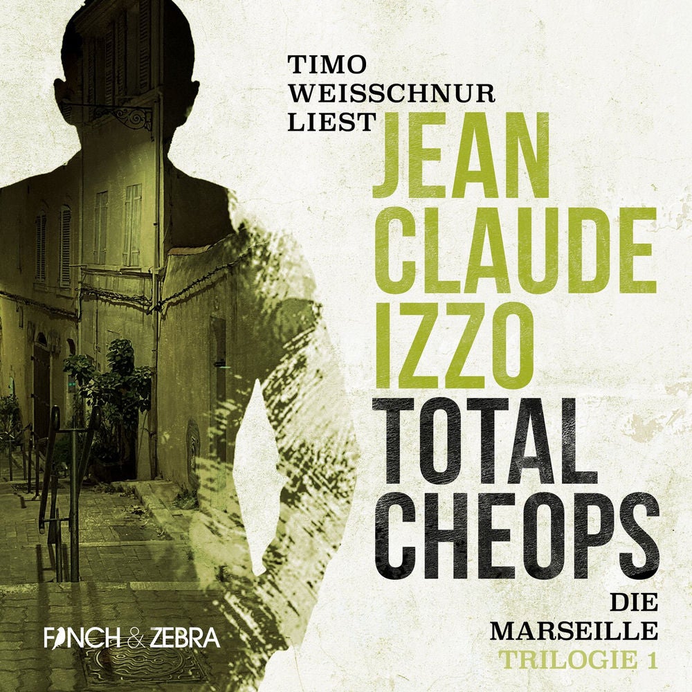 Total Cheops - Marseille-Trilogie, Band 1