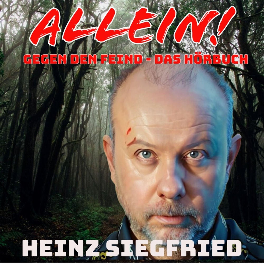 Allein! Gegen den Feind (Das Hörbuch)