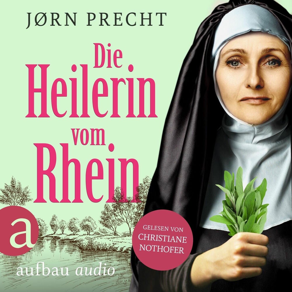Die Heilerin vom Rhein - Hildegard von Bingen - In der Naturheilkunde fand sie ihre Berufung, den Menschen zu helfen