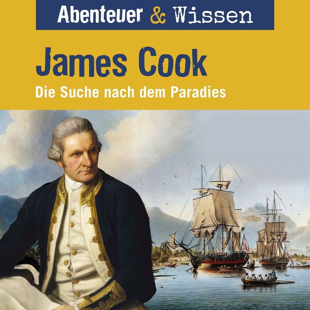 James Cook - Die Suche nach dem Paradies