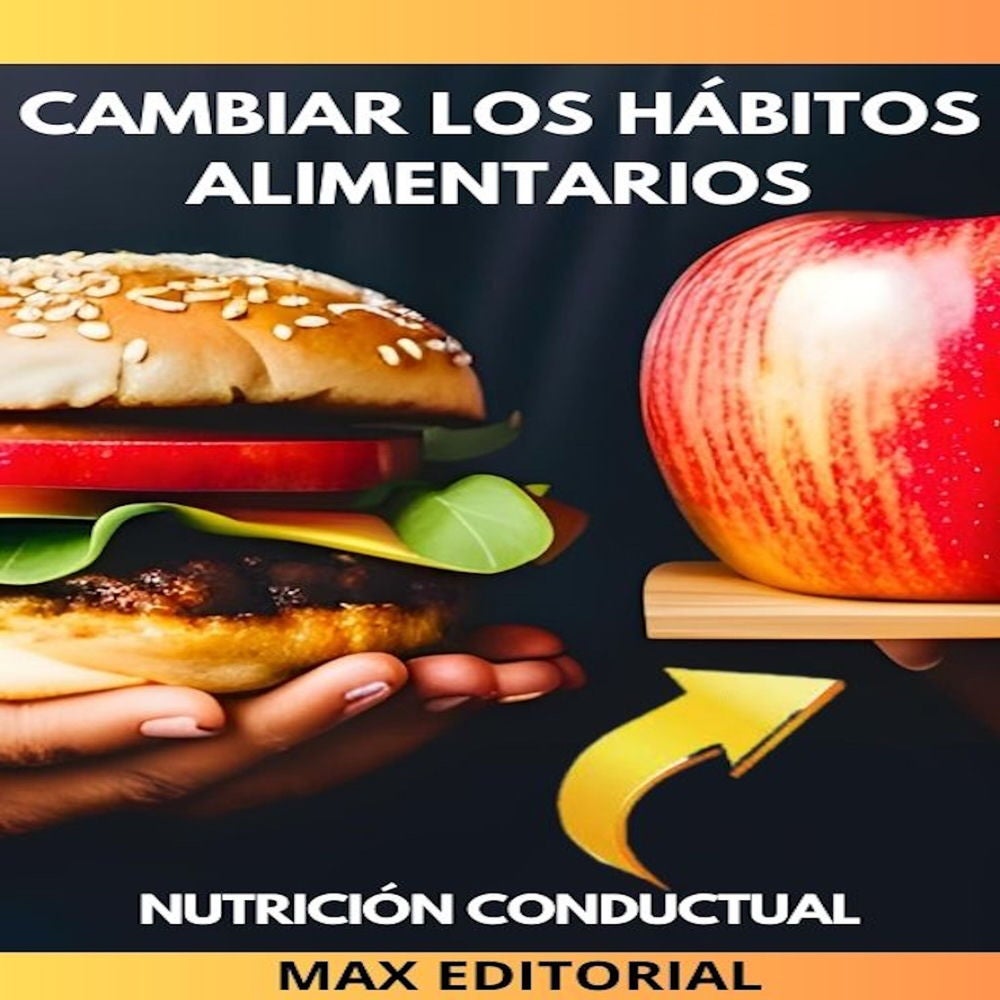 Cambiar Los Hábitos Alimentarios